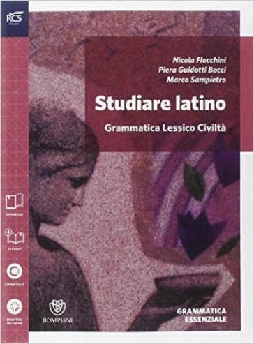 Studiare latino. Esercizi. Grammatica-Repertori lessicali. Per le Scuole superiori. Con espansione online. 1. - Nicola Flocchini - Piera Guidotti Bacci - Marco Moscio