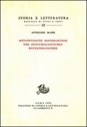 Studien zur Naturphilosophie der Spatscholastik. 4: Metaphysische Hintergrunde der Spatscolastischen Naturphilosphie