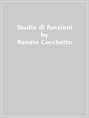 Studio di funzioni - Renato Cocchetto