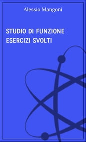 Studio di funzione esercizi svolti