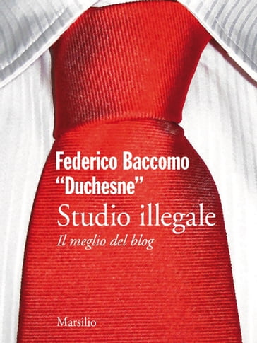 Studio illegale. Il meglio del blog - Federico Baccomo 