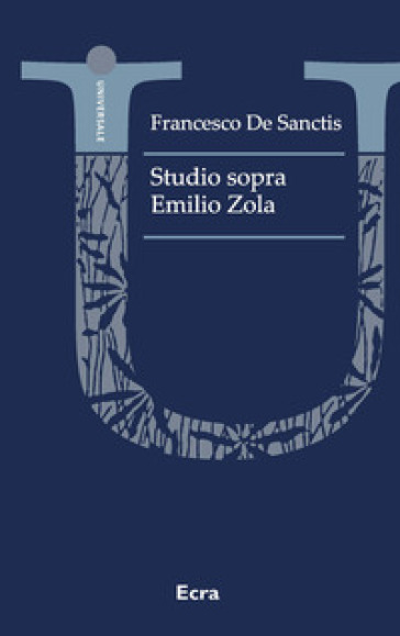 Studio sopra Emilio Zola - Francesco De Sanctis