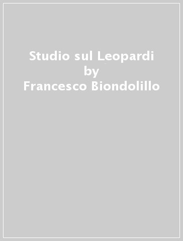 Studio sul Leopardi - Francesco Biondolillo