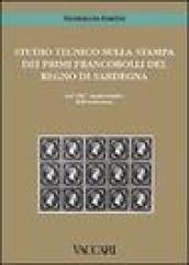 Studio tecnico sulla stampa dei primi francobolli del Regno di Sardegna nel 150º anniversario dell emissione