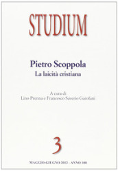 Studium (2012). 3: Pietro Scoppola. La laicità cristiana