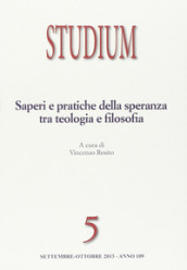 Studium (2013). 5.Saperi e pratiche della speranza tra teologia e filosofia