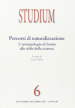 Studium (2013). 6: Percorsi di naturalizzazione. L antropologia di fronte alle sfide della scienza