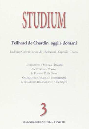 Studium (2014). 3.Teilhard de Chardin oggi e domani