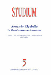 Studium (2017). 5: Armando Rigobello. La filosofia come testimonianza (Settembre-Ottobre)