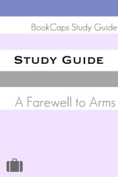 Study Guide: A Farewell to Arms (A BookCaps Study Guide)