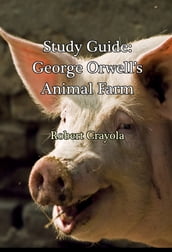 Study Guide: George Orwell s Animal Farm