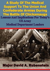 A Study Of The Medical Support To The Union And Confederate Armies During The Battle Of Chickamauga: