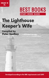 Study Work Guide: The Lighthouse Keeper s Wife Grade 10 Home Language