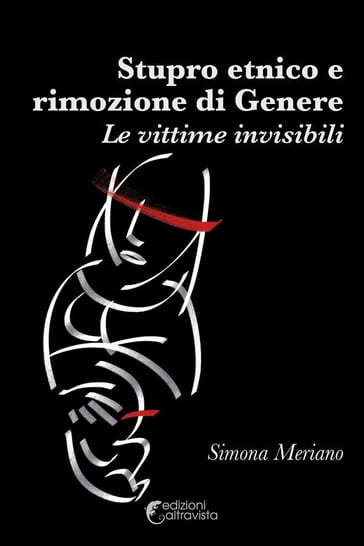 Stupro etnico e rimozione di genere - Simona Meriano