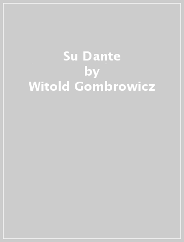 Su Dante - Witold Gombrowicz