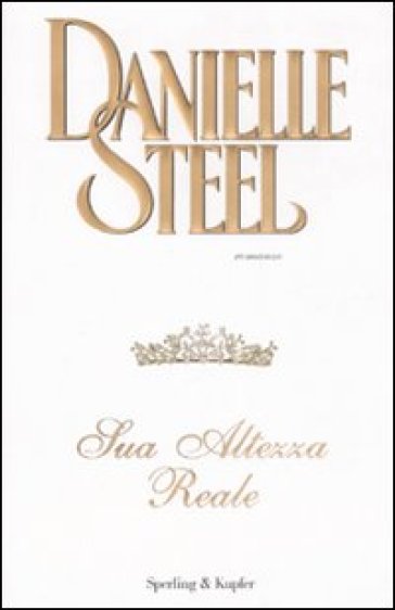 Sua altezza reale - Danielle Steel