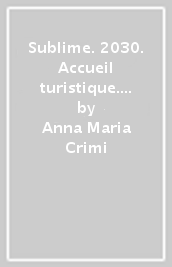 Sublime. 2030. Accueil turistique. Per gli Ist. professionali. Con e-book