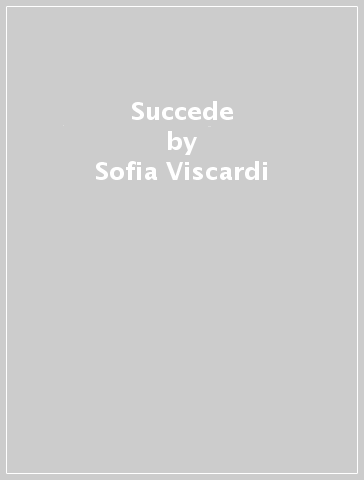 Succede - Sofia Viscardi