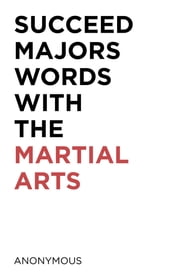 Succeed Majors Words with the Martial Arts