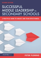 Successful Middle Leadership in Secondary Schools