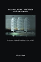 Successful, Win-Win Strategies for a Superyacht Project