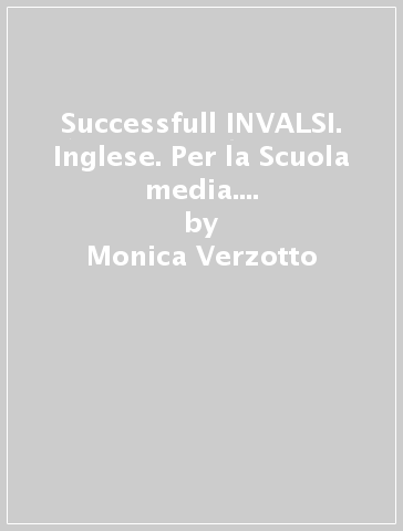 Successfull INVALSI. Inglese. Per la Scuola media. Con espansione online - Monica Verzotto
