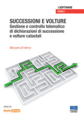 Successioni e volture. Gestione e controllo telematico di dichiarazioni di successione e volture catastali. CD-ROM