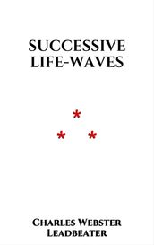 Successive Life-waves