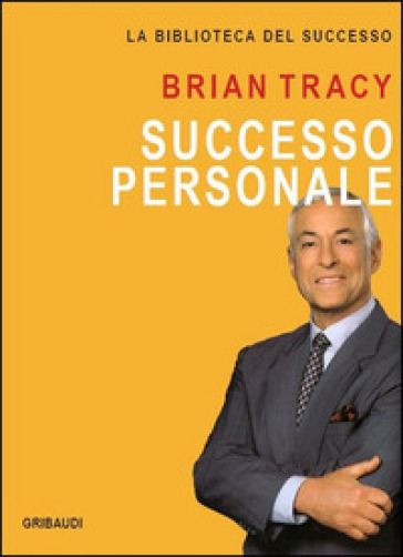 Successo personale - Brian Tracy