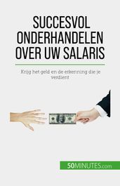 Succesvol onderhandelen over uw salaris