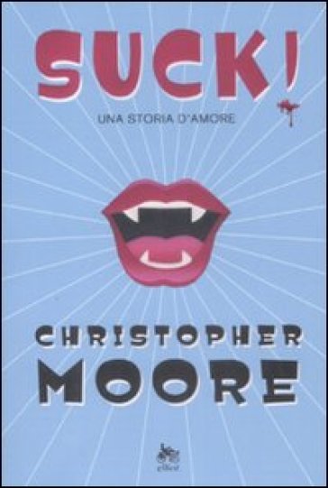 Suck! Una storia d'amore - Christopher Moore