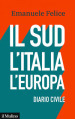 Il Sud, l Italia, l Europa. Diario civile