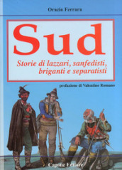 Sud. Storie di lazzari, separatisti, briganti, sanfedisti