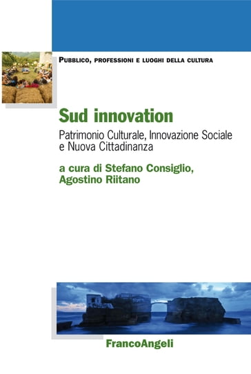 Sud innovation. Patrimonio culturale, innovazione sociale e nuova cittadinanza - AA.VV. Artisti Vari