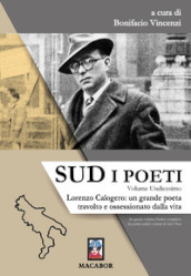 Sud. I poeti. 11: Lorenzo Calogero: un grande poeta travolto e ossessionato dalla vita