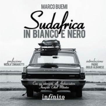 Sudafrica in bianco e nero. Ediz. illustrata - Marco Buemi