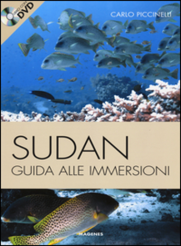 Sudan. Guida alle immersioni. Ediz. illustrata. Con DVD - Carlo Piccinelli