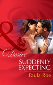 Suddenly Expecting (Mills & Boon Desire)