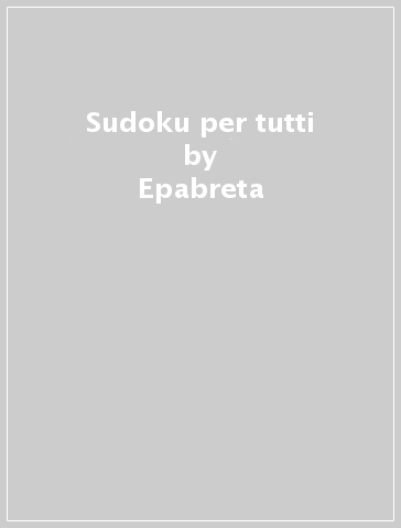 Sudoku per tutti - Epabreta