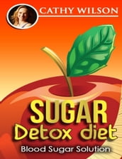Sugar Detox Diet: Blood Sugar Solution