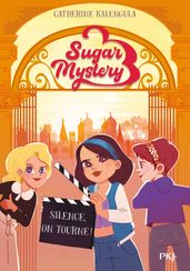 Sugar Mystery - Tome 02 Silence, on tourne !