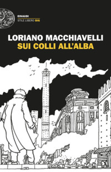 Sui colli all'alba - Loriano Macchiavelli