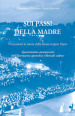 Sui passi della madre. Processioni in onore della beata Vergine Maria. Quarantesimo anniversario dell esortazione apostolica «Marialis Cultus»