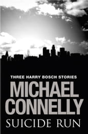 Suicide Run: Three Harry Bosch Stories