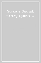 Suicide Squad. Harley Quinn. 4.