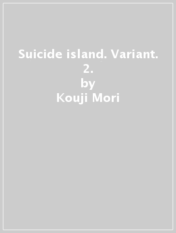 Suicide island. Variant. 2. - Kouji Mori