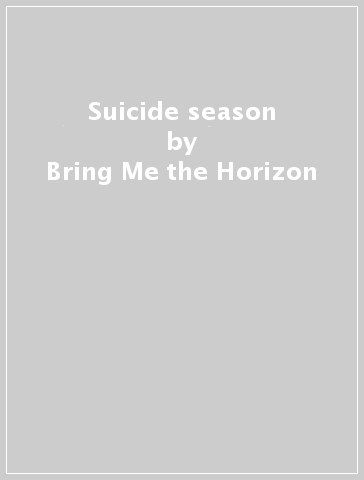 Suicide season - Bring Me the Horizon