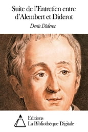 Suite de l Entretien entre d Alembert et Diderot