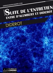 Suite de l entretien entre Diderot et d Alembert