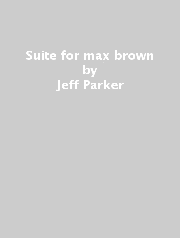 Suite for max brown - Jeff Parker